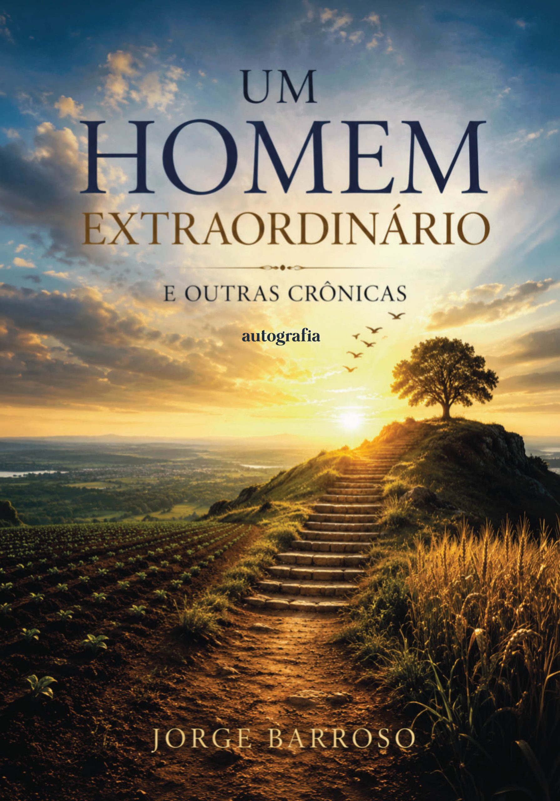Um homem extraordinário: e outras crônicas