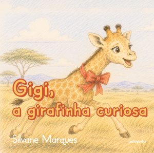 Gigi, a girafinha curiosa