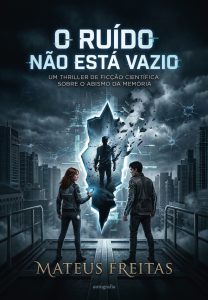 O Ruído não está vazio: Um thriller de ficção científica sobre o abismo da memória