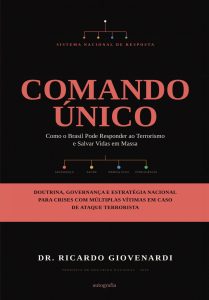 COMANDO ÚNICO: Como o Brasil pode responder ao Terrorismo e Salvar Vidas