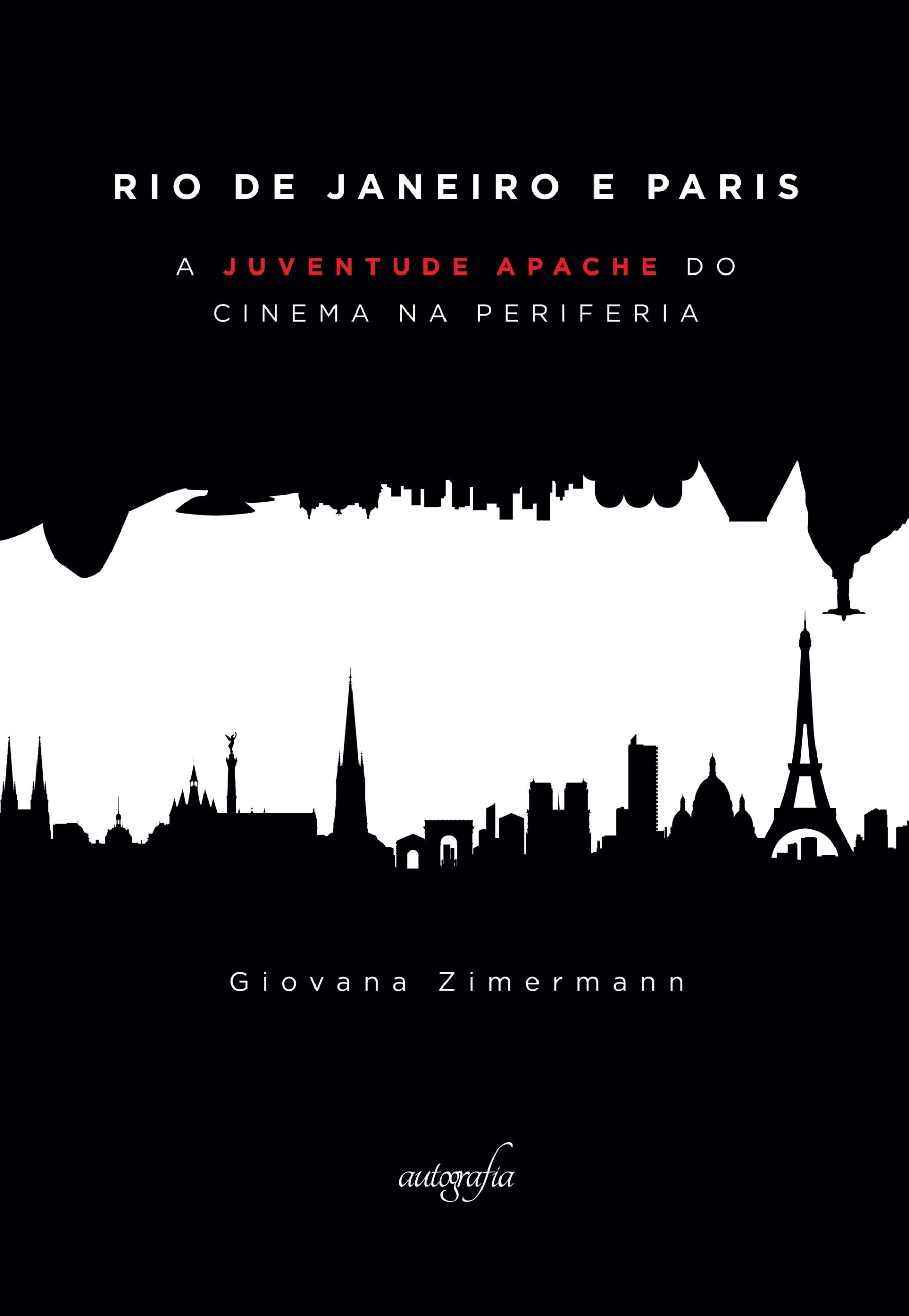 Rio de Janeiro e Paris: a juventude apache do cinema na periferia.