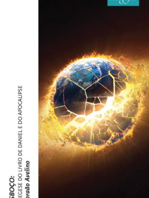 ESBOÇO: Exegese do Livro de Daniel e do Apocalipse