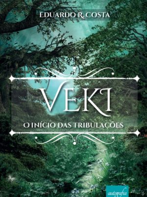 Veki: o início das tribulações
