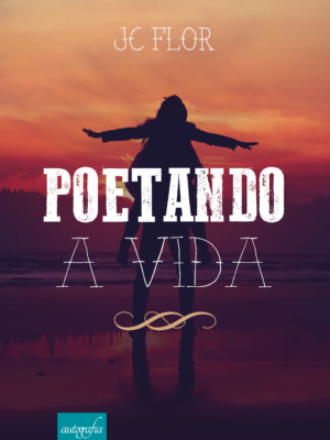 Poetando a vida