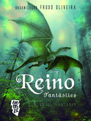 Reino Fantástico: contos de fantasia