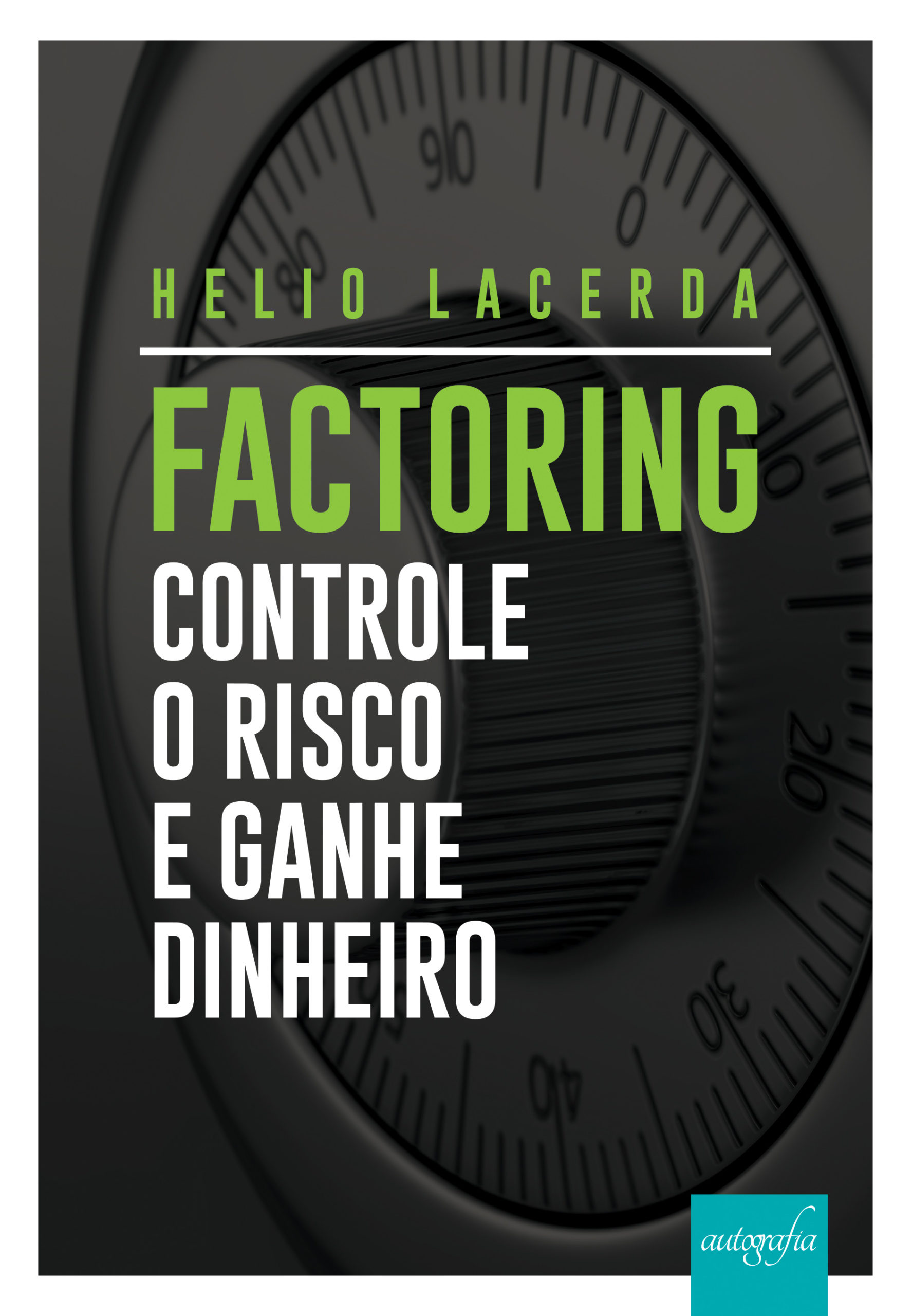 Factoring - Controle o risco e ganhe dinheiro.