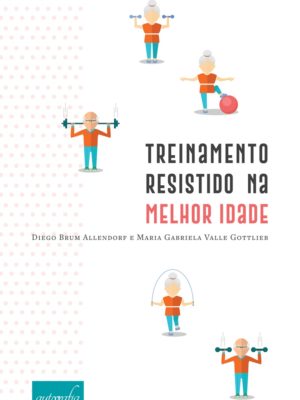 Treinamento resistido na melhor idade