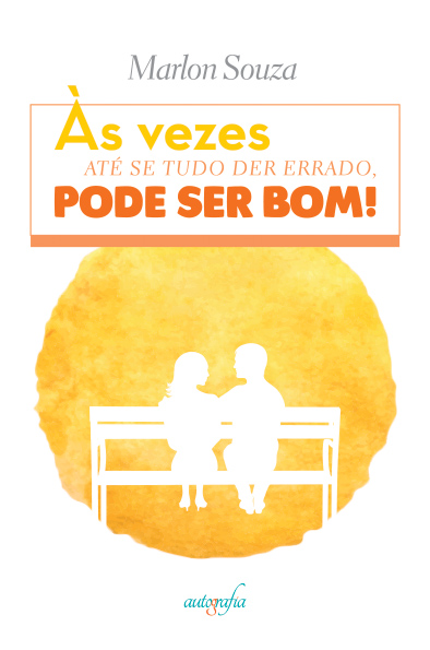 Às vezes se tudo der errado, pode ser bom!
