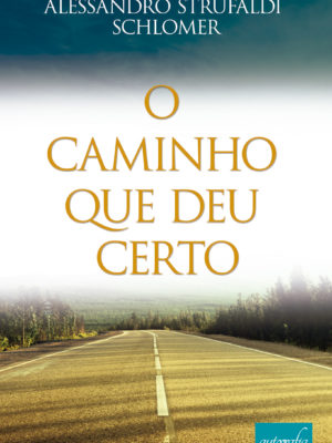 O Caminho Que Deu Certo.