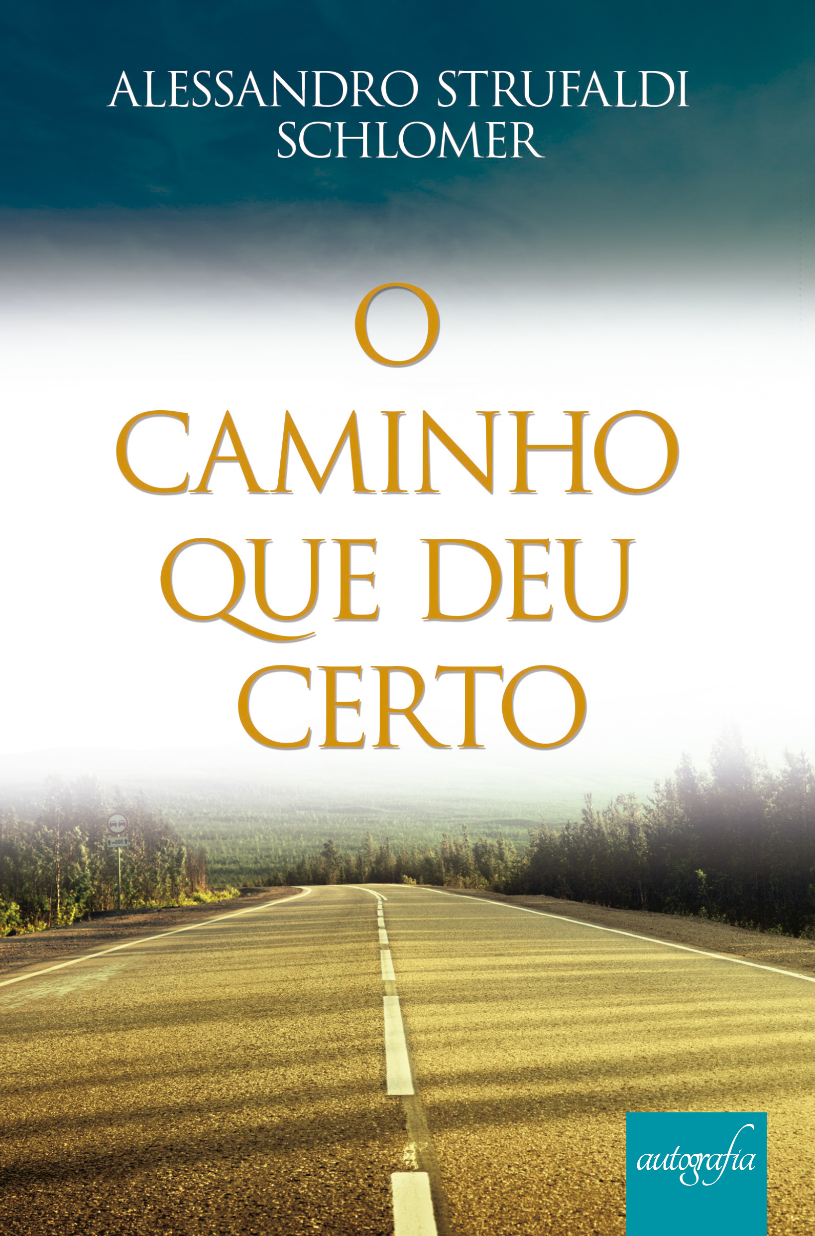 O Caminho Que Deu Certo.