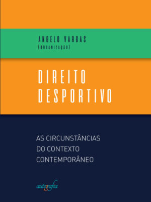Direito Desportivo: As Circunstâncias do Contexto Contemporâneo.