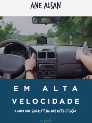 Em alta velocidade.