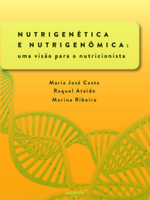 Nutrigenética e nutrigenômica: uma visão para o nutricionista