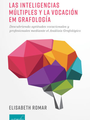 Las inteligencias múltiples y la vocación em grafología