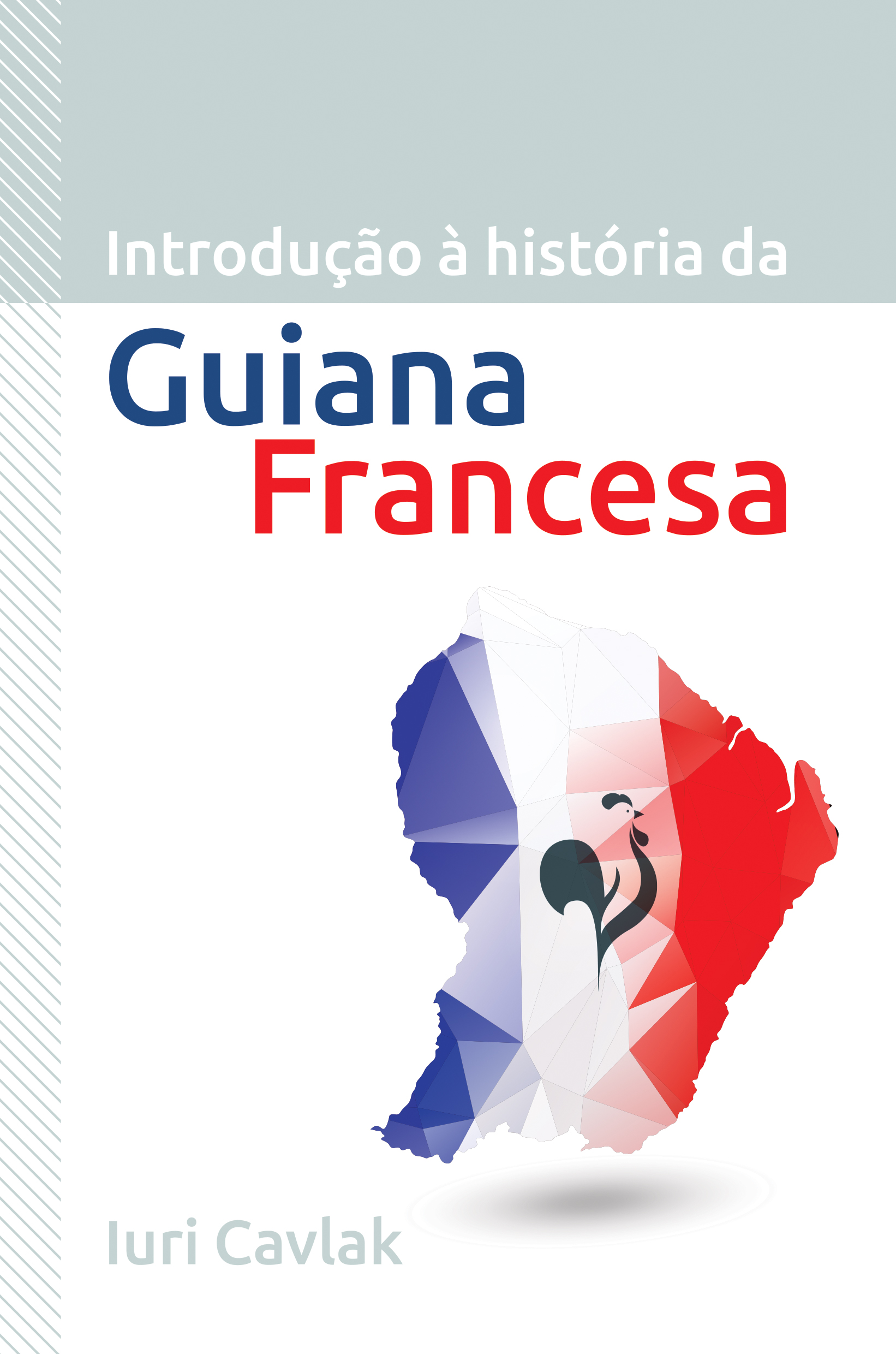 Introdução à História da Guiana Francesa