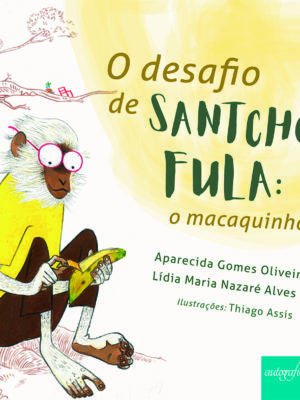 O desafio de Santcho Fula: o macaquinho