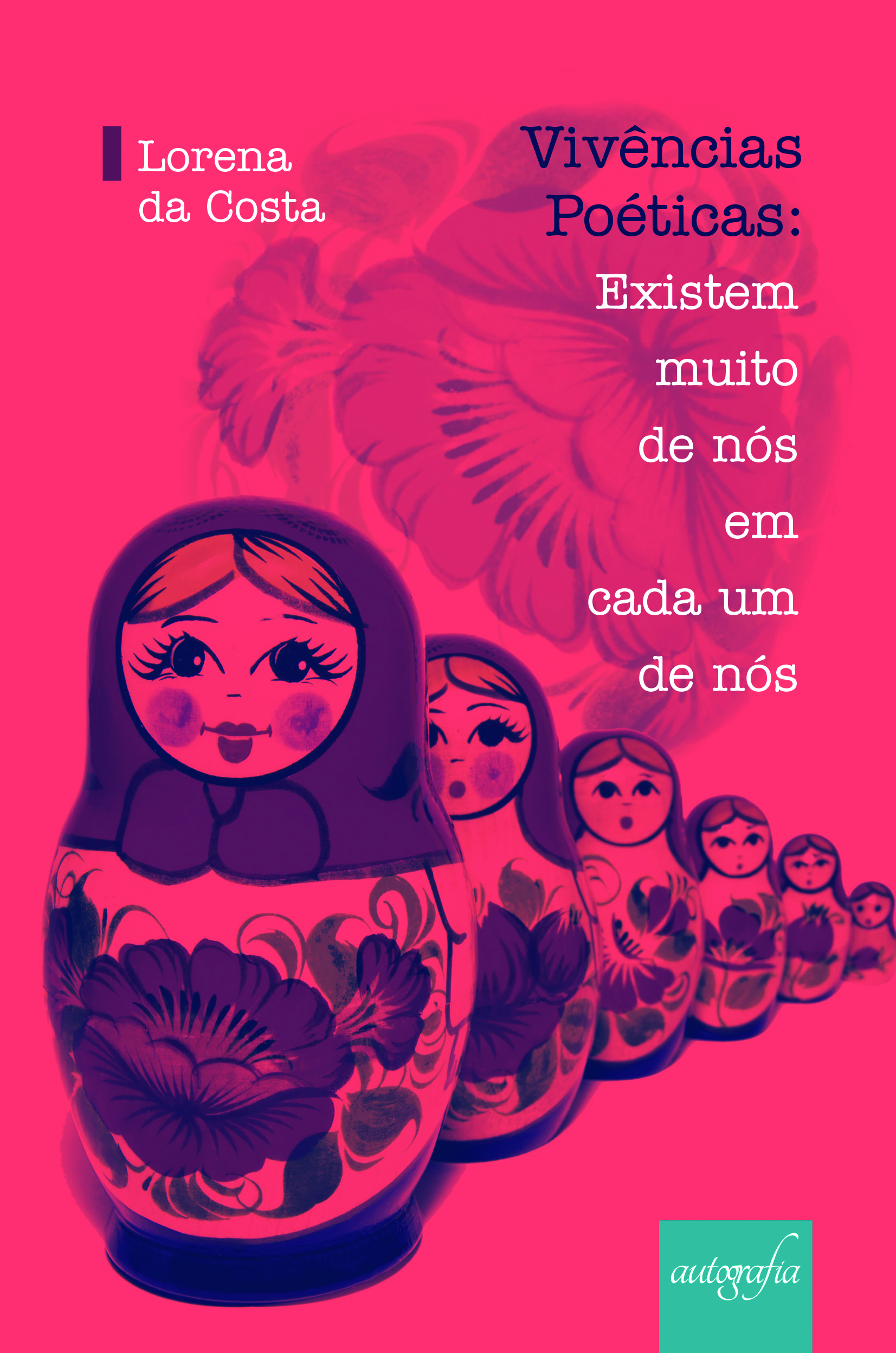 Vivências poéticas: existem muitos de nós em cada um de nós