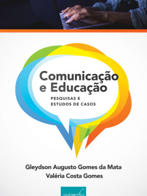 Comunicação e educação : pesquisas e estudos de casos