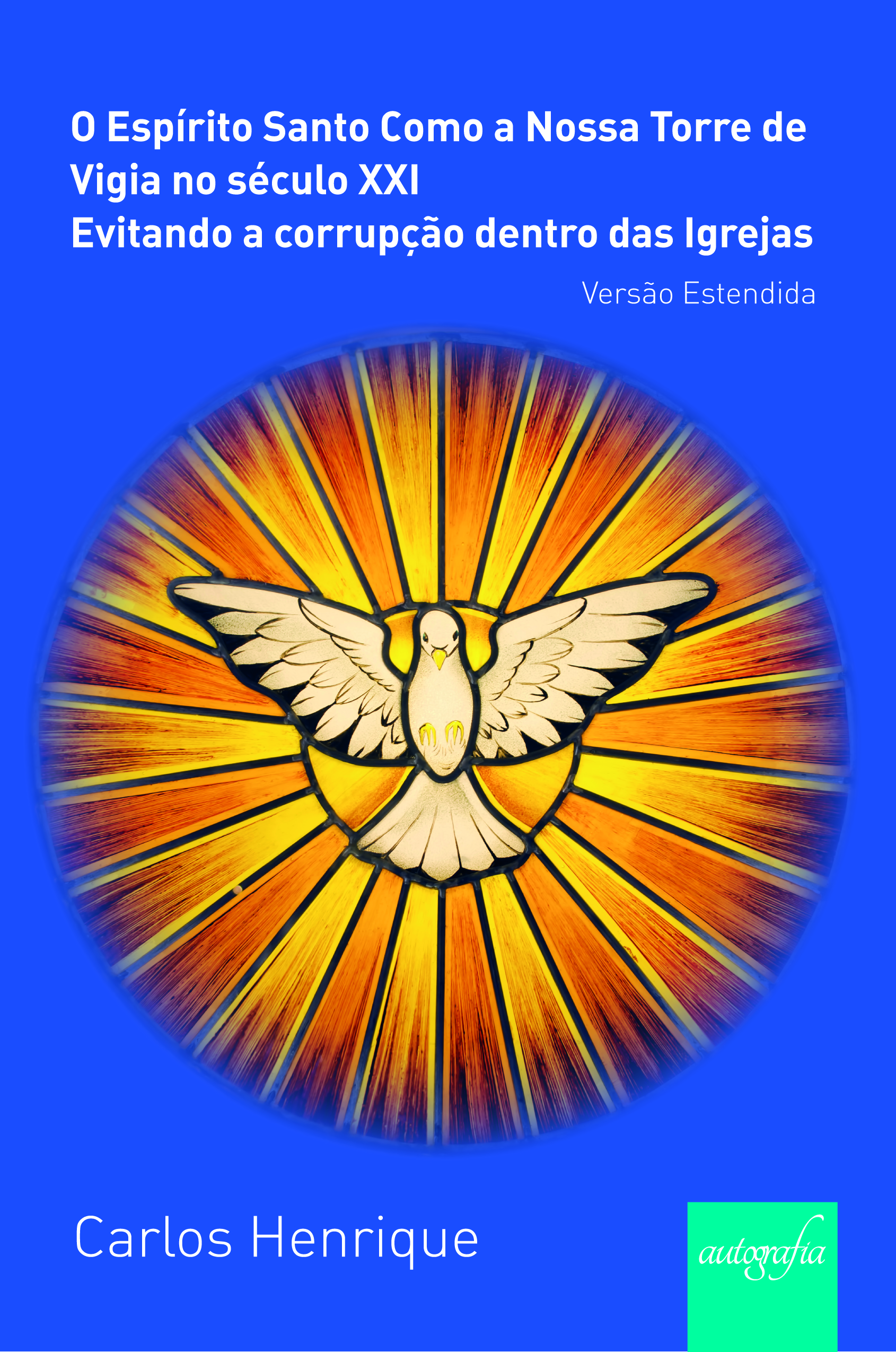 O Espírito Santo como a nossa torre de vigia no século XXI, evitando a corrupção dentro das igrejas
