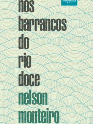 Nos barrancos do Rio Doce