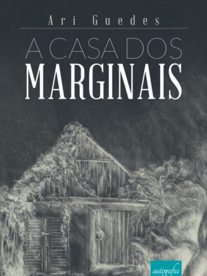 A casa dos marginais