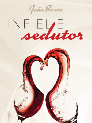 Infiel e sedutor
