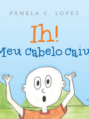 Ih! Meu Cabelo Caiu!