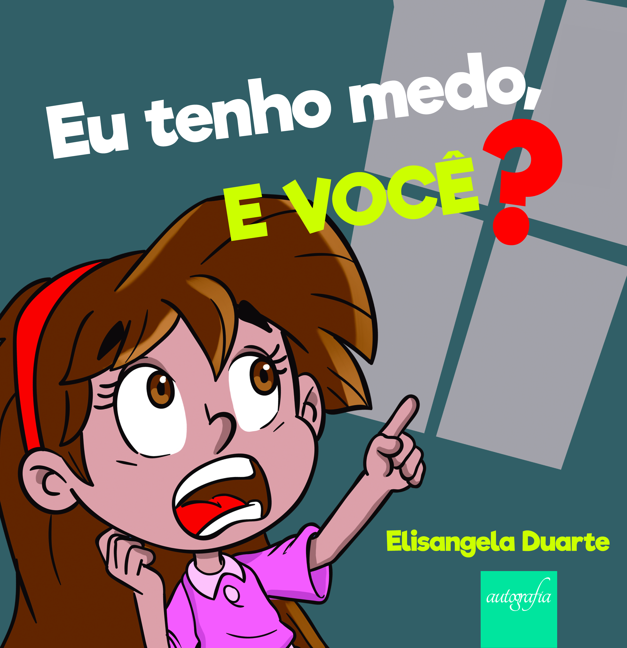 Eu tenho medo, e você?