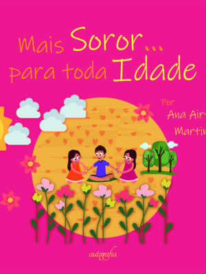 Mais soror… para toda idade