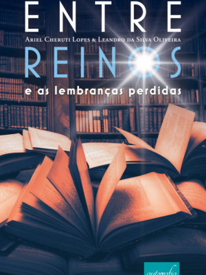 Entre reinos e as lembranças perdidas