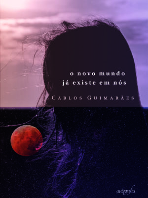 O novo mundo já existe em nós