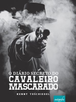 O Diário Secreto do Cavaleiro Mascarado