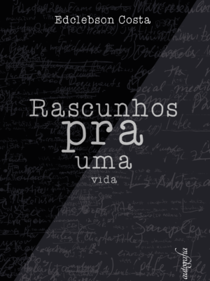 Rascunhos pra uma vida