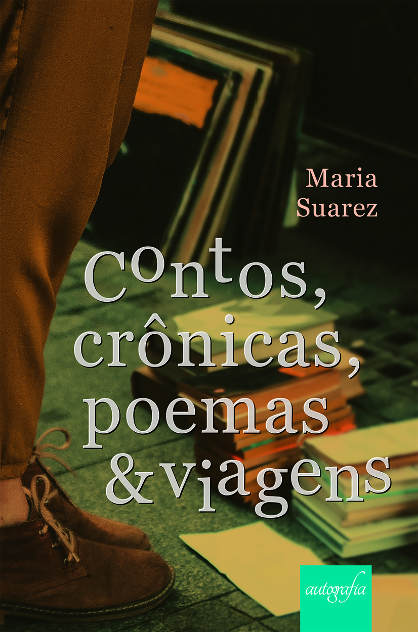 Contos, crônicas, poemas e viagens