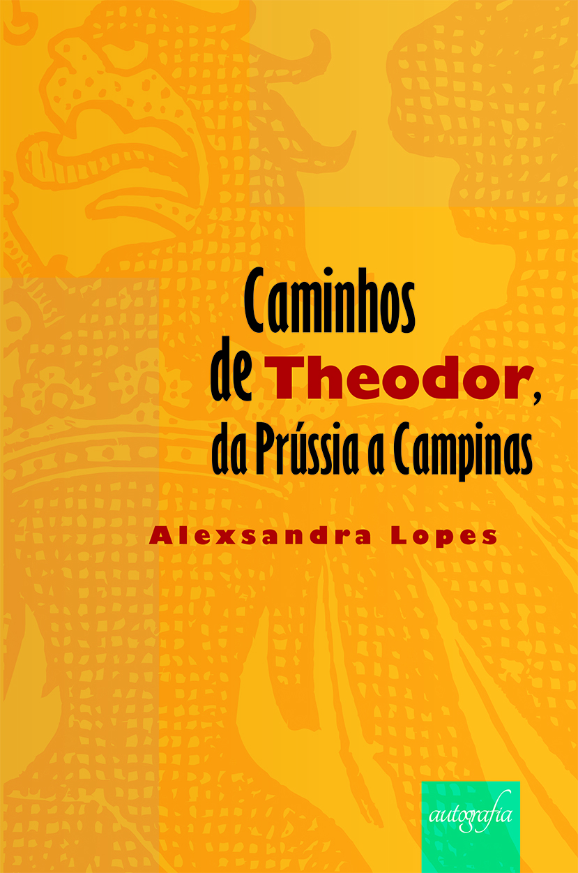 Caminhos de Theodor, da Prússia a Campinas