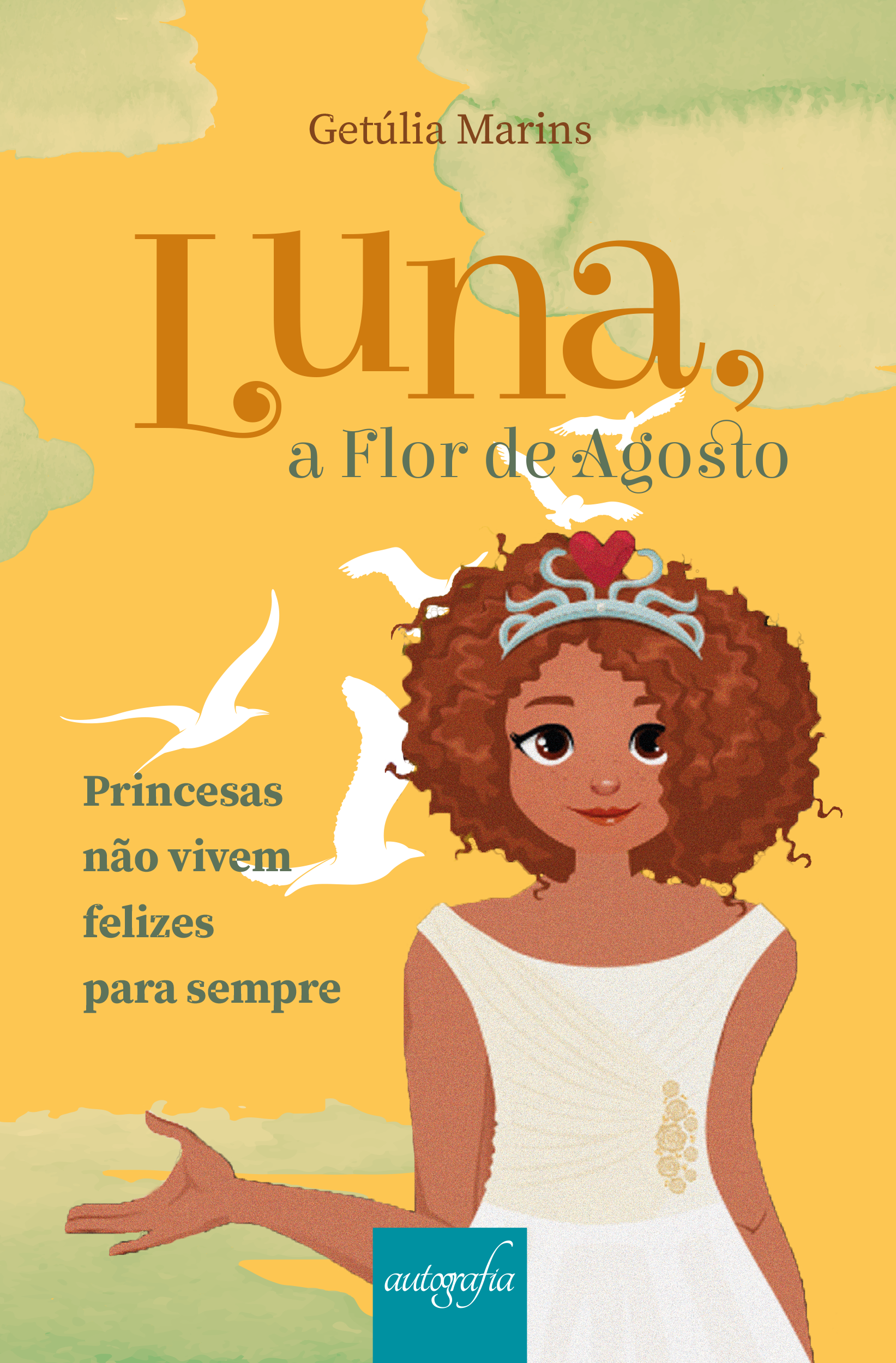 Luna, a Flor de Agosto: Princesas não vivem felizes para sempre