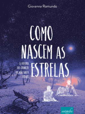 Como nascem as estrelas: a história das crianças que não sabem crescer
