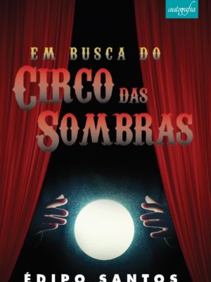 Em busca do circo das sombras