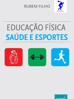 Educação Física, Saúde e Esportes