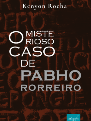 O misterioso caso de Pabho Rorreiro