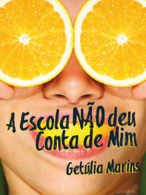 A escola não deu conta de mim.