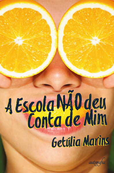 A escola não deu conta de mim.