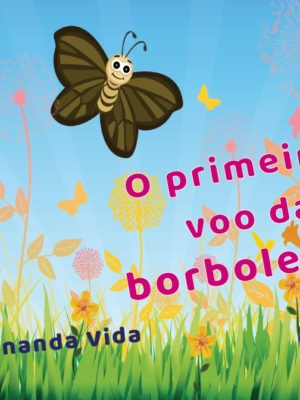 O primeiro voo da borboleta