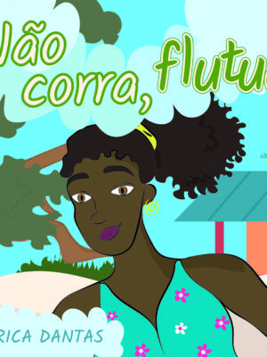 Não corra, flutue