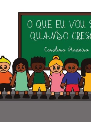 O que eu vou ser quando crescer