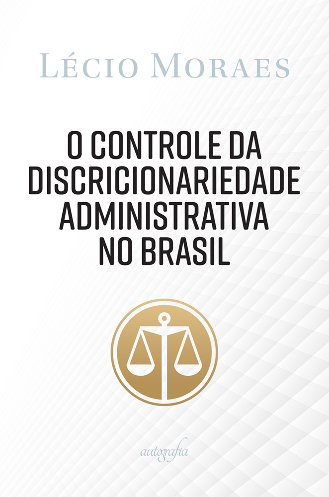 O controle da discricionariedade administrativa no Brasil