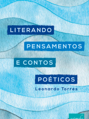 Literando Pensamentos e Contos Poéticos