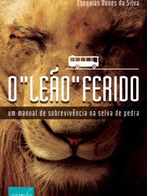 O Leão Ferido.