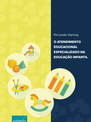 O Atendimento Educacional Especializado na Educação Infantil