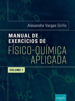 Manual de exercícios de físico-química aplicada: volume 1
